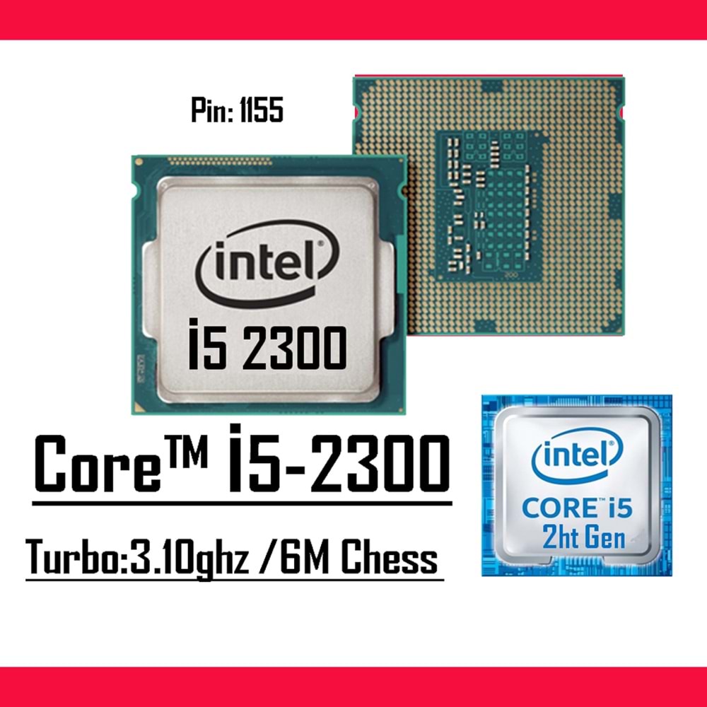 Intel® Core™ i5 2300 2.80 Ghz 6mb Cache Lga 1155p Tray Masaüstü Bilgisayar İşlemci