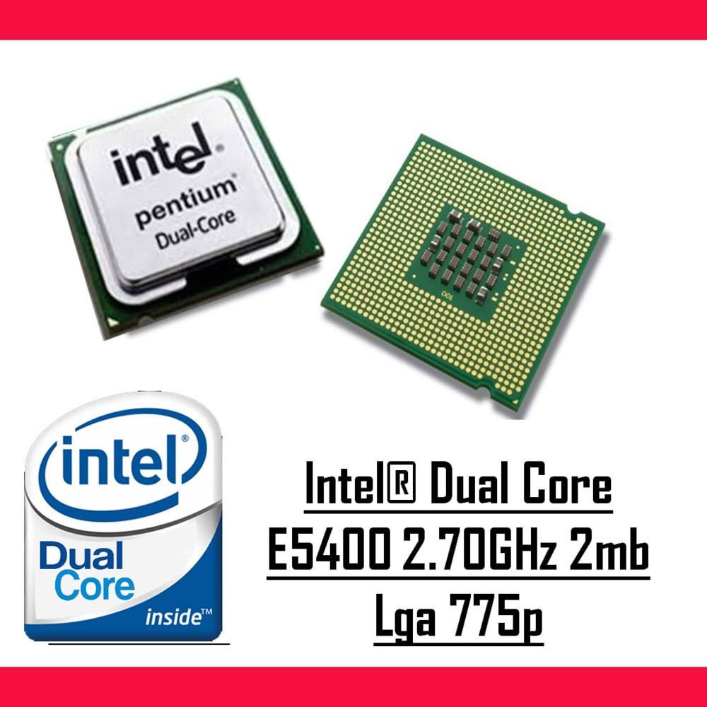 Intel® Dual Core E5400 2.70 Ghz 2mb Cache Lga 775p Tray Masaüstü Bilgisayar İşlemci