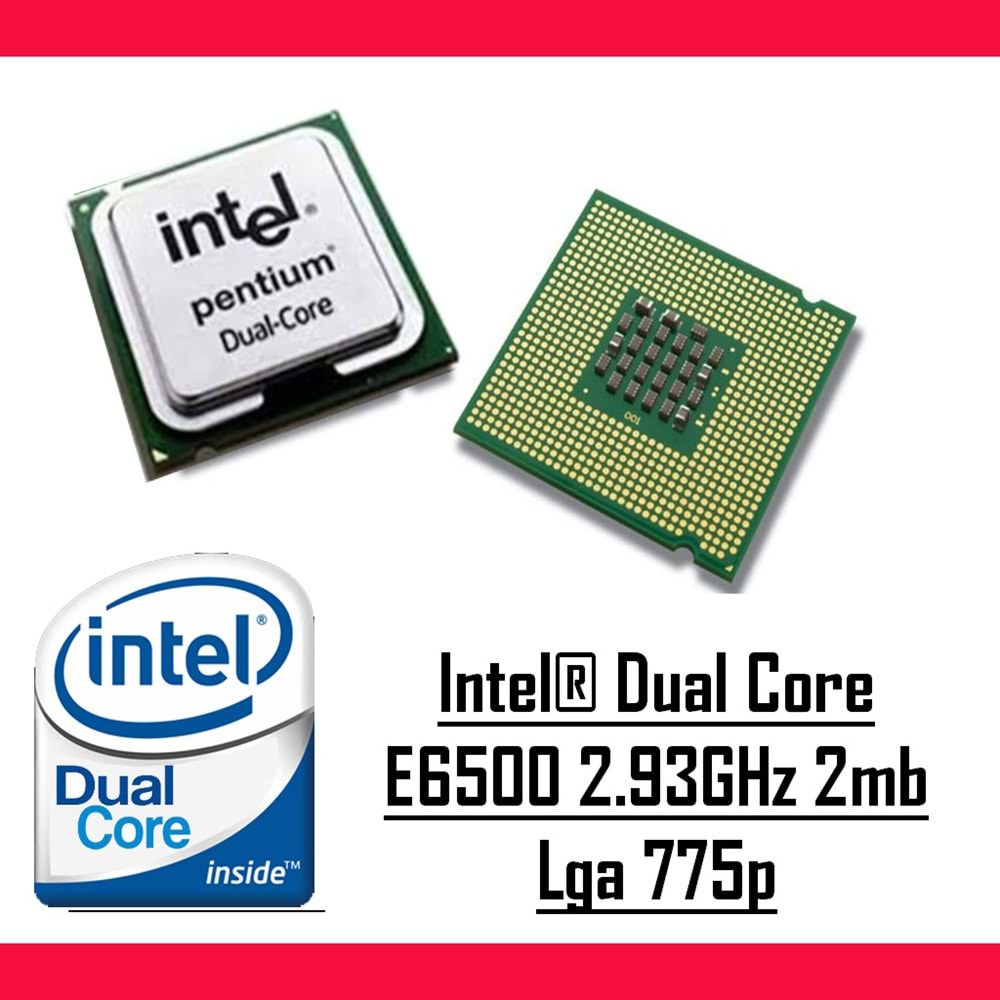 Intel® Dual Core E6500 2.93 Ghz 2mb Cache Lga 775p Tray Masaüstü Bilgisayar İşlemci