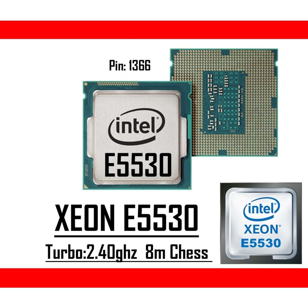 Intel® Xeon® E5530 2.40 GHz 8mb Cache Lga 1366p Tray Masaüstü Bilgisayar İşlemci