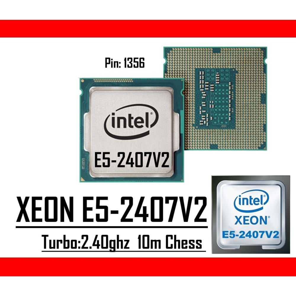 Intel® Xeon® E5-2407 V2 2.40Ghz 10mb Cache Lga 1356p Tray Masaüstü Bilgisayar İşlemci