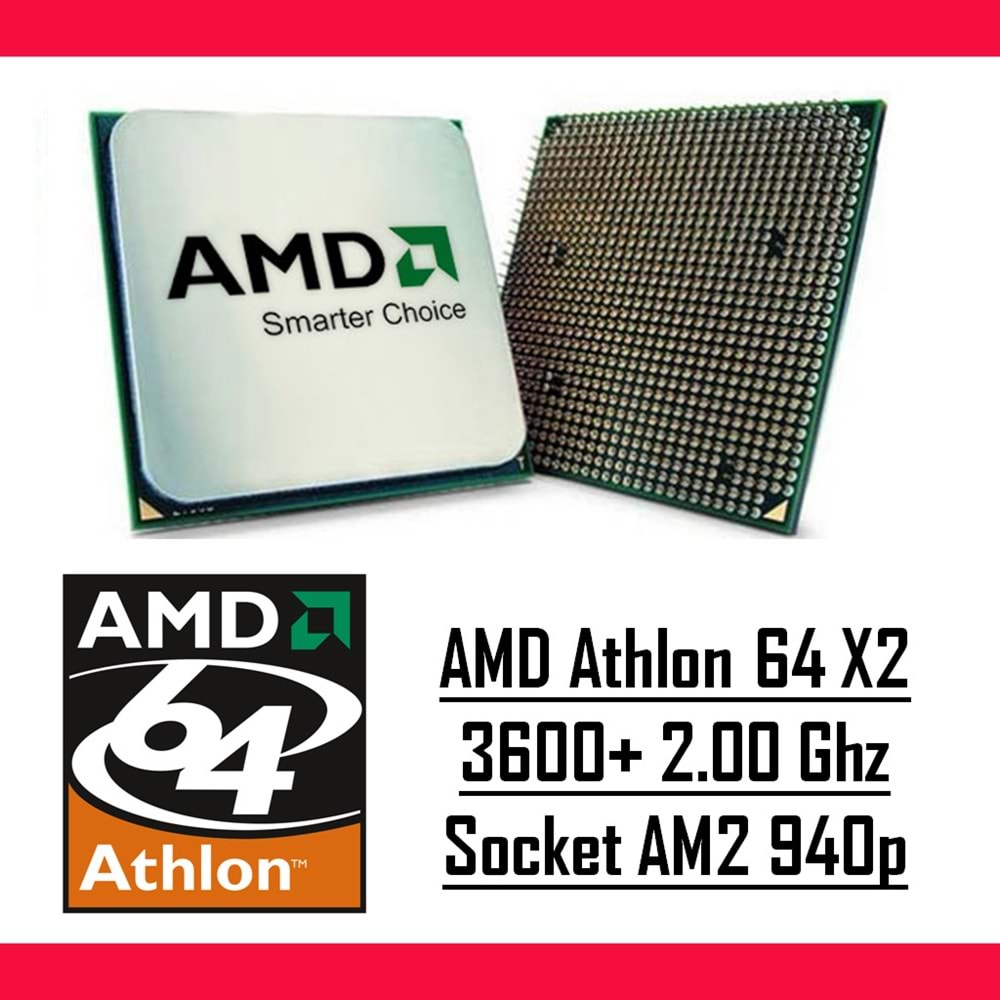 AMD Athlon 64 X2 3600+ 2.00 Ghz AM2 940p Tray Masaüstü Bilgisayar İşlemci