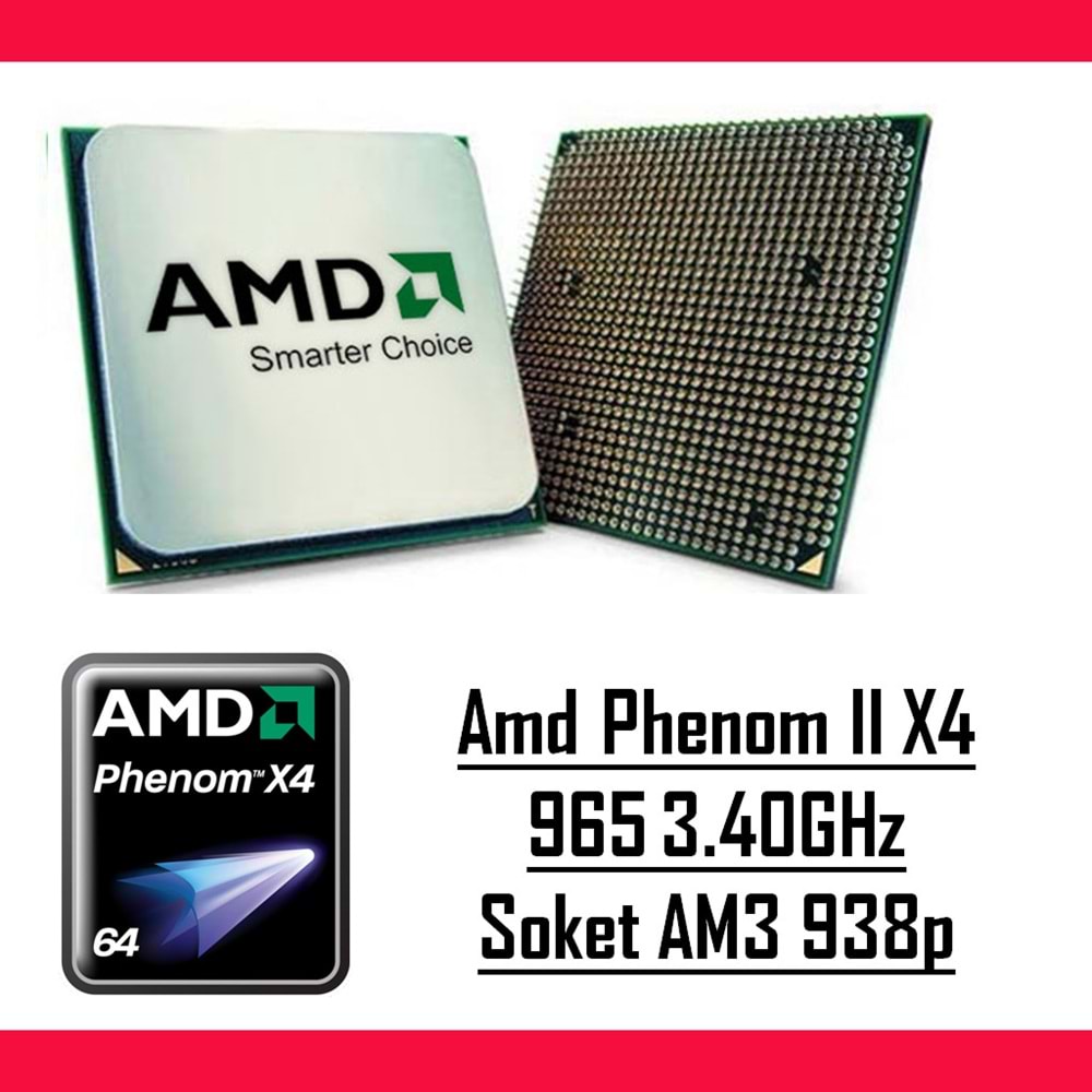 AMD Phenom II X4 965 3.40Ghz Ghz AM3 938p Tray Masaüstü Bilgisayar İşlemci