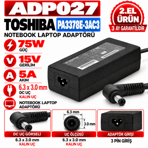 Toshiba PA3378E-3AC3 75W 15V 5A 6.3 *3.0mm 2.EL Kalın Uç Notebook Laptop Adaptör