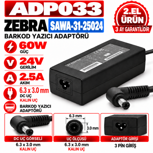 Zebra SAWA-31-25024 60W 24V 2.5A 6.3 *3.0mm 2.EL Kalın Uç Barkod Yazıcı Adaptörü