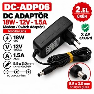 AC-DC ADAPTÖR DC-ADP06 - 18W - 12V - 1.5A / 5.5 × 3.0 mm - 2.El Toshiba Modem ve Switch Adaptörü