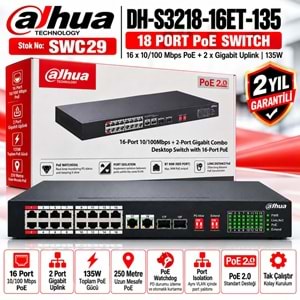 Dahua DH-S3218-16ET-135 18 Port PoE Switch 16x 10/100 Mbps PoE + Gigabit 135W 250 Metre PoE Watchdog 2 Yıl Garantili