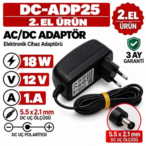 AC/DC ADAPTÖR DC-ADP25 - 18W - 12V - 1.5A / 5.5 × 2.1 mm - 2.El Elektronik Cihaz Adaptörü