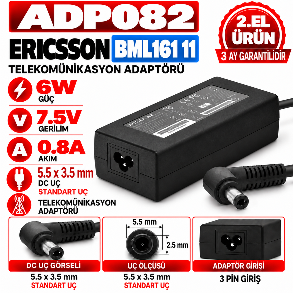 ERICSSON BML161 11 6W 7.5V 0.8A 5.5*3.5mm 2.EL Telekomünikasyon Adaptörü