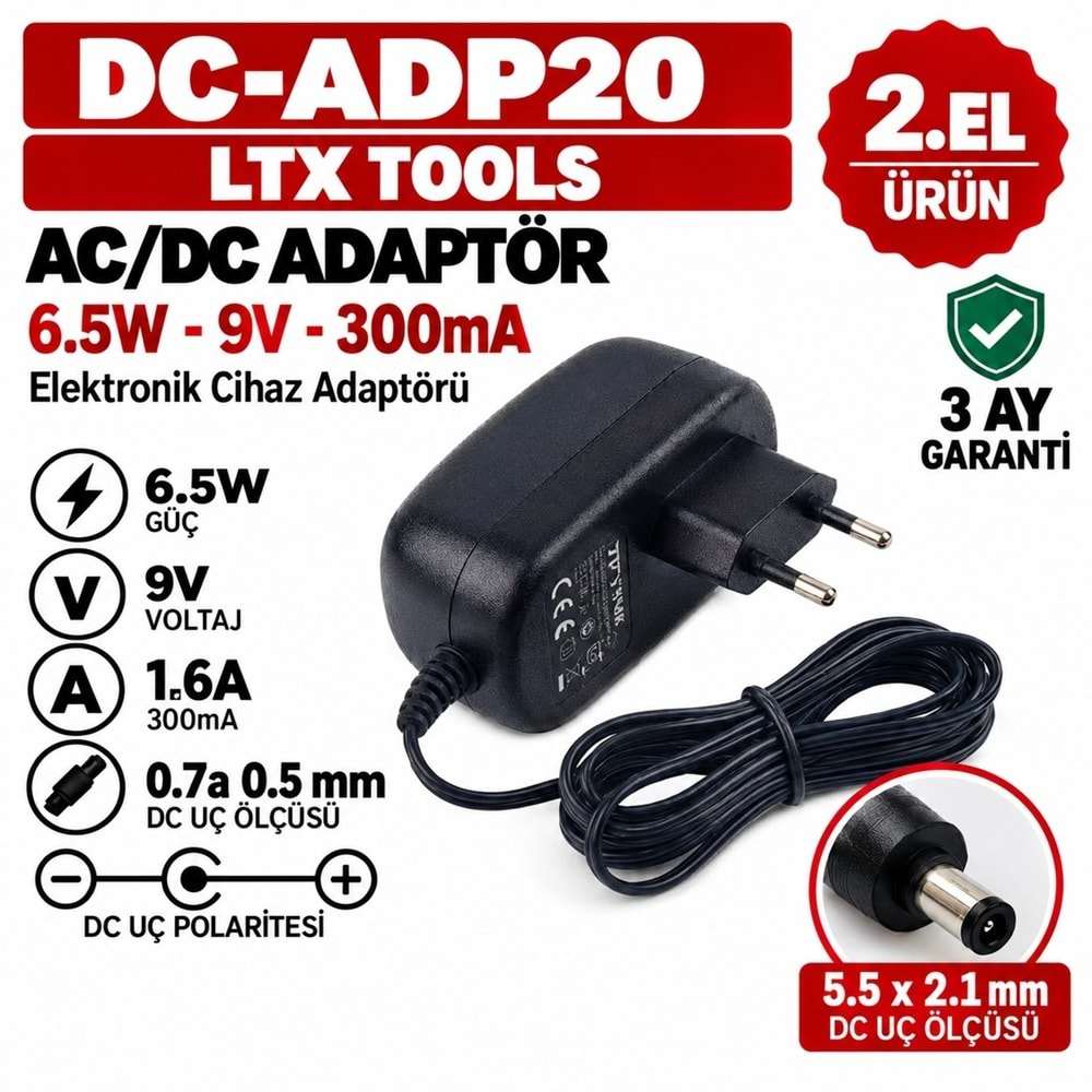 LT TOOLS DC-ADP20 - 6.5W - 9V - 0.3A / 5.5 × 2.5 mm - 2.El Standart Giriş Cihaz Adaptörü