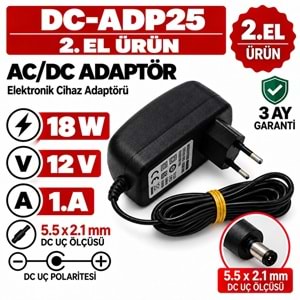 AC/DC ADAPTÖR DC-ADP25 - 18W - 12V - 1.5A / 5.5 × 2.1 mm - 2.El Elektronik Cihaz Adaptörü