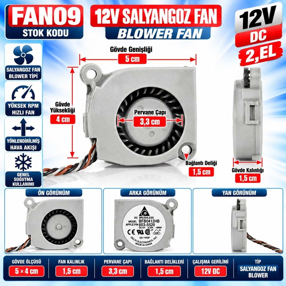 FAN09 12V DC - 3,3cm Fan Çapı - 5 cm Bağlantı Genişliğ - 4 cm Yükseklik - 1.5cm Gövde Kalınlık - Yüksek RPM 2. El Blower Tipi Soğutma Salyangoz Fan