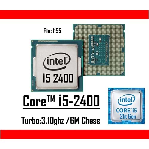 Intel® Core™ i5 2400 3.10 Ghz 6mb Cache Lga 1155p Tray Masaüstü Bilgisayar İşlemci