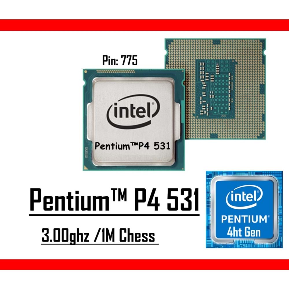 Intel® Pentium™ P4 531 3.00 Ghz 1mb Cache Lga 775p Tray Masaüstü Bilgisayar İşlemci