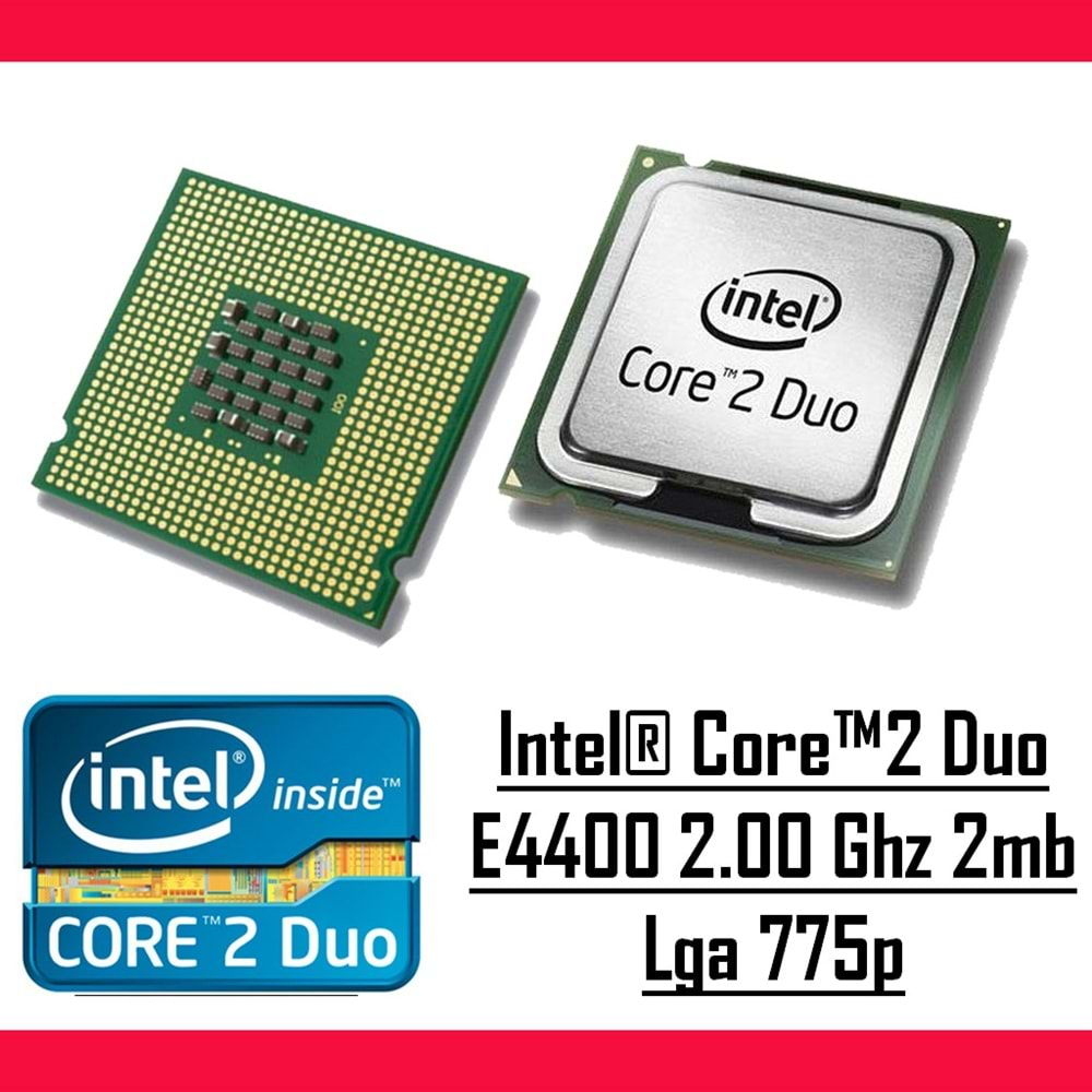 Intel® Core™2 Duo E4400 2.00 Ghz 2mb Cache Lga 775p Masaüstü Bilgisayar İşlemci